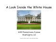 A Look Inside the White House PowerPoint PPT Presentation