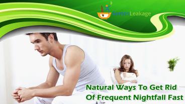 Natural Ways To Get Rid Of Frequent Nightfall Fast