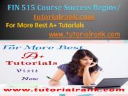 FIN 515 Course Success Begins / tutorialrank.com