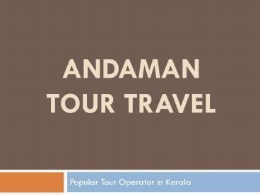 Andaman Tour Package || Make your Holiday Tour to Andaman