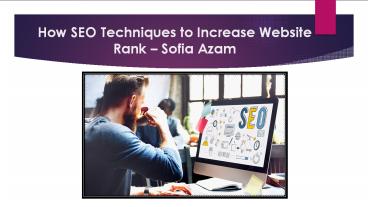 How SEO Techniques to Increase Website Rank – Sofia Azam