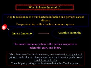 Key to resistance to virus/bacteria infection and perhaps cancer disease
