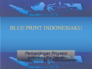 BLUE PRINT INDONESIAKU