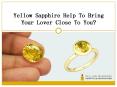 Yellow Sapphire Help to Bring Your Lover Close PowerPoint PPT Presentation
