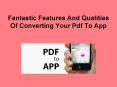 Fantastic Features And Qualities Of Converting Your Pdf To App