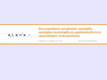 Eurooppalaisia suosituksia opettajille, opettajien kouluttajille ja oppilaitoksille tvt:n opetusk