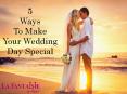 5 Ways To Make Your Wedding Day Special PowerPoint PPT Presentation
