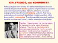 KIN, FRIENDS, and COMMUNITY PowerPoint PPT Presentation