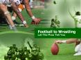 Football to Wrestling PowerPoint PPT Presentation