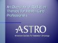 An Overview of Radiation Therapy for Health Care Professionals PowerPoint PPT Presentation