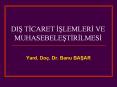 DIS TICARET ISLEMLERI VE MUHASEBELESTIRILMESI PowerPoint PPT Presentation