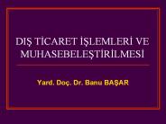 DIS TICARET ISLEMLERI VE MUHASEBELESTIRILMESI