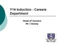 Y14 Induction - Careers Department PowerPoint PPT Presentation