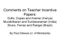Comments on Teacher Incentive Papers: Duflo, Dupas and Kremer (Kenya) Muralidharan and Sundararaman (India) Bruns, Ferraz and Rangel (Brazil) PowerPoint PPT Presentation