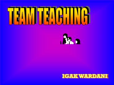 TEAM TEACHING