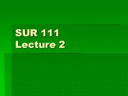 SUR 111 Lecture 2