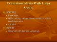 Evaluation Starts With Clear Goals PowerPoint PPT Presentation