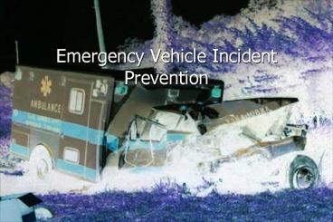 Emergency Vehicle Incident Prevention