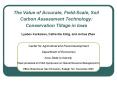 The Value of Accurate, Field-Scale, Soil Carbon Assessment Technology: Conservation Tillage in Iowa PowerPoint PPT Presentation
