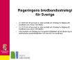 Regeringens bredbandsstrategi f PowerPoint PPT Presentation