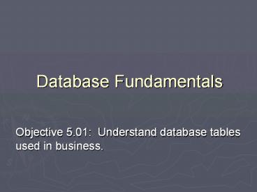 Objective 5.01: Understand database tables used in business.