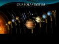 OUR SOLAR SYSTEM PowerPoint PPT Presentation