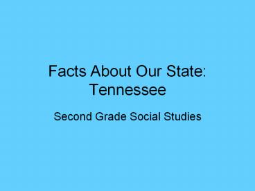 Facts About Our State: Tennessee