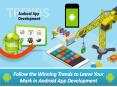 Follow the Winning Trends to Leave Your Mark in Android App Development PowerPoint PPT Presentation