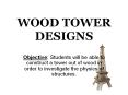 WOOD TOWER DESIGNS PowerPoint PPT Presentation