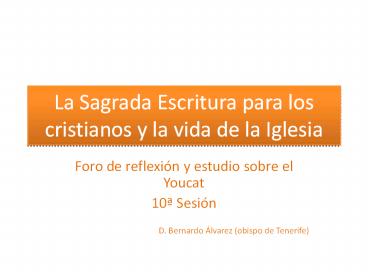 La Sagrada Escritura para los cristianos y la vida de la Iglesia