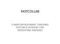 5 WAYS RECRUITMENT TRACKING SYSTEM IS EFFICIENT FOR RECRUITING AGENCIES PowerPoint PPT Presentation