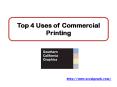 Top 4 Uses of Commercial Printing PowerPoint PPT Presentation
