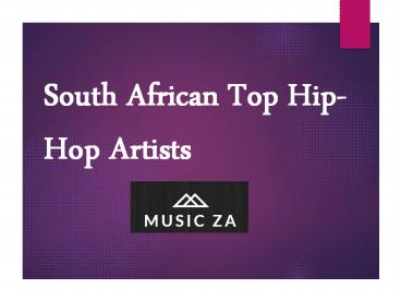 South African Top Hip-Hop Artists