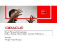 Oracle Advanced Compression: Reduce Storage, Reduce Costs, Increase Performance PowerPoint PPT Presentation