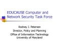 EDUCAUSE Computer and Network Security Task Force PowerPoint PPT Presentation