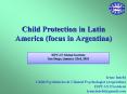 Child Protection in Latin America (focus in Argentina) PowerPoint PPT Presentation