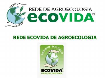 REDE ECOVIDA DE AGROECOLOGIA