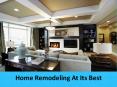 Home Remodeling At Its Best PowerPoint PPT Presentation