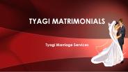 Tyagi Matrimonials | Best match Making Services