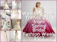 Top Wedding Dress Trends 2017 From Spring Bridal Fashion Week! PowerPoint PPT Presentation