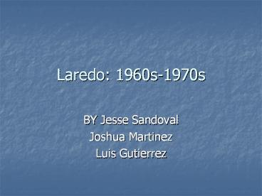 Laredo: 1960s-1970s