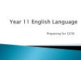 Year 11 English Language PowerPoint PPT Presentation
