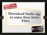 Download Netflix App to enjoy these Anime Films