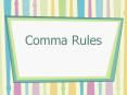 Comma Rules PowerPoint PPT Presentation