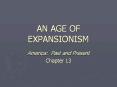 AN AGE OF EXPANSIONISM PowerPoint PPT Presentation