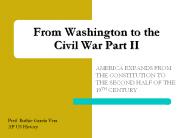 From Washington to the Civil War Part II