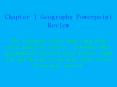 Chapter 1 Geography Powerpoint Review  The following slides show a map with areas marked by letters. Determine what geographical features those letters stand for and then go to the next slide to see if you were correct. PowerPoint PPT Presentation