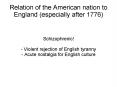 Relation of the American nation to England (especially after 1776) PowerPoint PPT Presentation