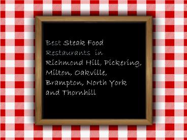 Find steak cuisine restaurant steak restaurant Thornhill