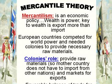 Mercantilism: is an economic policy